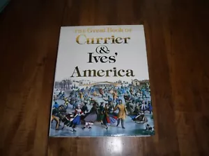 The Great Book of Currier & Ives America by Walton Rawls 1979 OVERSIZED FIRST ED - Picture 1 of 11