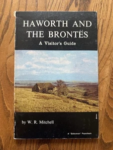 Haworth and the Brontës: A Visitor’s Guide by W.R. Mitchell (1976, Paperback) - Picture 1 of 9
