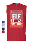 Elf Lives Matter Ugly Sweatshirt Muscle Shirt Holiday Christmas Xmas Sleeveless