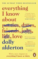 Everything I know about love by Dolly Alderton (Paperback / softback)