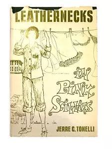 RARE Leathernecks in Pink Scivvies 1st Edition Marines Jerre Tonelli 1968 SIGNED - Picture 1 of 8