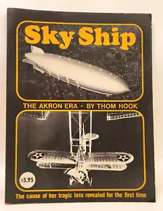 Sky Ship The Akron Era by Thom Hook - 1920's-40's Airship Zepplin Illus. History - Picture 1 of 15