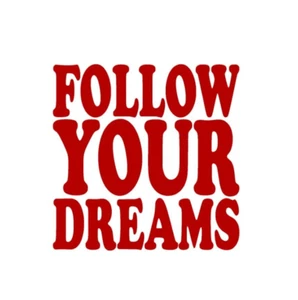 Follow Your Dreams Vinyl Sticker decal RED GLOSS 10 x 10 cm - Picture 1 of 2