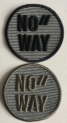 Embroidered Sew On Patches Applique x 2   " NO WAY "  # 152 - Image 1 of 2