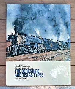 North American Steam Locomotives: The Berkshire And Texas Types by Farrell ©1988 - Picture 1 of 12