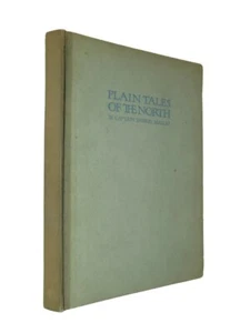 PLAIN TALES OF THE NORTH by Mallet, Captain Thierry & Illustrated Throughout - Imagen 1 de 1