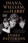 Diana, William, and Harry : The Heartbreaking Story of a Princess and Mother by