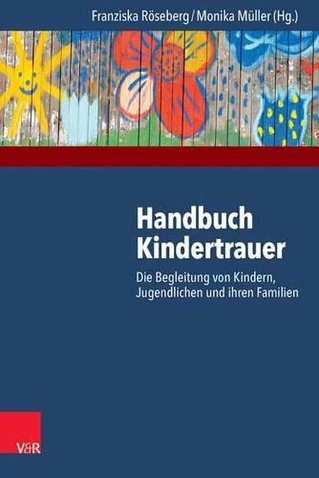 Handbuch Kindertrauer: Die Begleitung Von Kindern, Jugendlichen Und Ihren Famili - Image 1 of 1