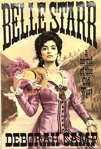 Belle Starr: A Novel Of The Old West by Deborah Camp - Hardcover - 1st Edition - - Foto 1 di 1