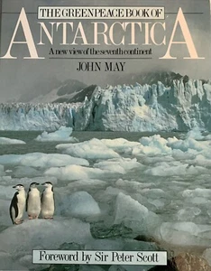 The GREENPEACE Book of ANTARTICA vg hc John MAY foreward by Sir Peter Scott - Picture 1 of 3