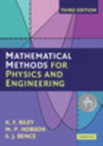 Mathematical Methods for Physics and Engineering : A Comprehensive Guide by M. P. Hobson, S. J. Bence and K. F. Riley (2006, Perfect)