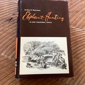 Elephant Hunting in East Equatorial Africa Arthur H. Neumann 1982 - Picture 1 of 4