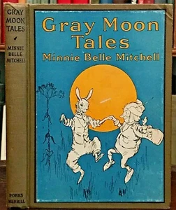 GRAY MOON TALES - Mitchell, 1st Ed 1926 - AFRICAN AMERICAN SOUTHERN FOLKLORE - Picture 1 of 10