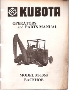 Kubota Model M-1068 Backhoe Operator's and Parts Manual - Picture 1 of 1