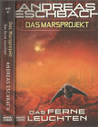 Andreas Eschbach &quot;Das Marsprojekt Band 1 - Das ferne Leuchten&quot;*