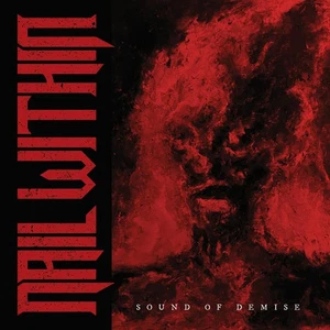 Sound Of Demise by Nail Within (CD 2023) - Picture 1 of 1