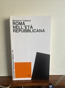 MICHAEL H. CRAWFORD ROMA NELL'ETÀ ETA' REPUBBLICANA I ED. IL MULINO 1984 - Foto 1 di 9