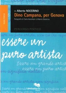 Dino Campana, per Genova. Percorso Poetico. Essere un Puro Artista - Foto 1 di 1