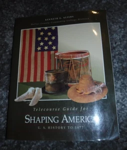 Telecourse Guide for Shaping America: U.S. History to 1877  by Alfers, Kenneth - Picture 1 of 8