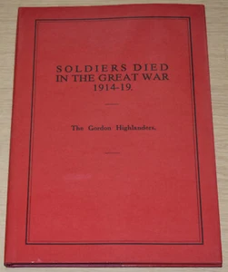 THE GORDON HIGHLANDERS SOLDIERS KILLED WW1 First World War Part 65 - Pub 1988 - Picture 1 of 1