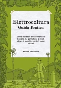Elettrocoltura Guida Pratica: Come realizzare efficacemente le tecniche che perm - Imagen 1 de 1