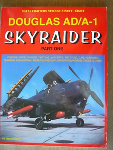 Naval Fighters # 98 Douglas AD/A-1 Skyraider Pt. 1 von Ginter NIEDRIGSTE GESAMTKOSTEN - Bild 1 von 6