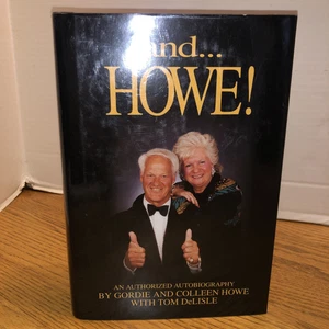 And... Howe!: Autobiography of Gordie Howe - SIGNED 1995 1st Edition Hardcover - Picture 1 of 8