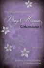 Thirty Days Of Bible Study For Busy Mamas: Colossians 3 (Bible Study - Very Good