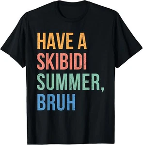 Have A Skibidi Summer Bruh Funny Teacher Last Day Of School T-Shirt Hoodie - Picture 1 of 10
