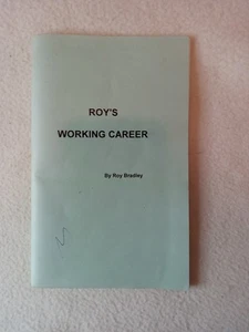 Booklet - Roys Working Career by Roy Bradley, 8.5 x 5.5 inch - Picture 1 of 8