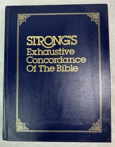 STRONG'S EXHAUSTIVE CONCORDANCE OF THE BIBLE Hebrew Chaldee And Greek Dictionary - Picture 1 of 7