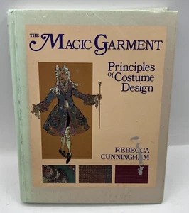 The Magic Garment: Principles of Costume Design by Cunningham Rebecca -Hardcover - Picture 1 of 5