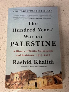 Hundred Years' War on Palestine : A History of Settler Colonialism and... - Imagen 1 de 4
