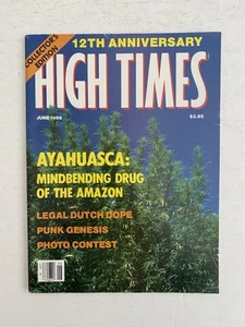 HIGH TIMES MAGAZINE JUNE 1986 AYAHUASCA 12TH ANNIVERSARY COLLECTORS EDITION PUNK - Picture 1 of 6