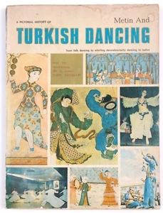 A Pictorial History of Turkish Dancing Metin And 1976 Paperback Color Pictures - Foto 1 di 9