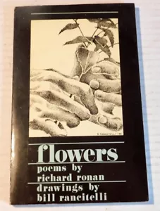 FLOWERS: Poems by RICHARD RONAN, Drawings by RANCITELLI - INSCRIBED by BOTH - Picture 1 of 5