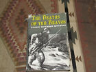 The Deaths of the Bravos by John Myers Myers,First Edition, 1962