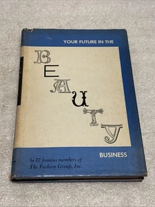 Rare & Vintage Your Future In The Beauty Business 1st Edition 1969 - Picture 1 of 12
