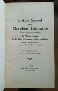 L'Acte sexuel dans l'espèce humaine Dr Jacobus X éd Prima - Picture 1 of 2