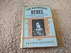 1930 THE PASSIONATE REBEL THE LIFE OF LORD BYRON HC BOOK BY KASIMIR EDSCHMID