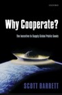 Why Cooperate?: The Incentive to Supply Global Public Goods By