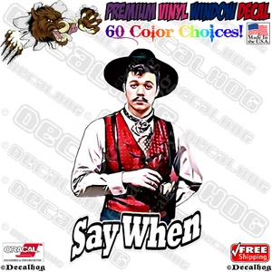 Kyle Rittenhouse Say When Doc Holliday Car Truck Window Vinyl Decal Sticker. - Picture 1 of 4