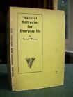 Natural Remedies For Everyday Ills By Purcell Weaver 1St Edn Card Covers1939