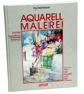 Prof. Wolf Wrisch - AQUARELL MALEREI - Technik-Gestaltung-Ausdruck - Imagen 1 de 2