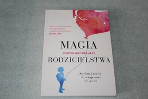 Magia rodzicielstwa - Montgomery Hedvig - POLSKA KSIĄŻKA  - Picture 1 of 2