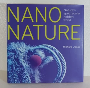 Nano Nature: Nature's Spectacular Hidden World By Richard Jones - Picture 1 of 24