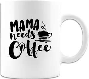 Mama Needs Coffee Cool Mom Novelty Mother's Day Gift Mug - Coffee Mug - White - Picture 1 of 2