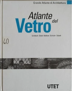 UTET Atlante del VETRO- Collana Grande Atlante di Architettura - 1998 - Picture 1 of 3