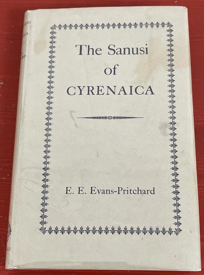 The Sanusi of Cyrenaica by E.E. Evans-Pritchard Hardcover Oxford Clarendon 1954 - Image 1 of 4