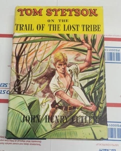 Vintage Book "Tom Stetson Trail of the Lost Tribe" J.H. Cutler, 1948, Dust Cover - Picture 1 of 11